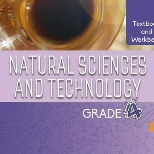 Grade 4 Natural Sciences and Technology Textbook and Workbook Book 2